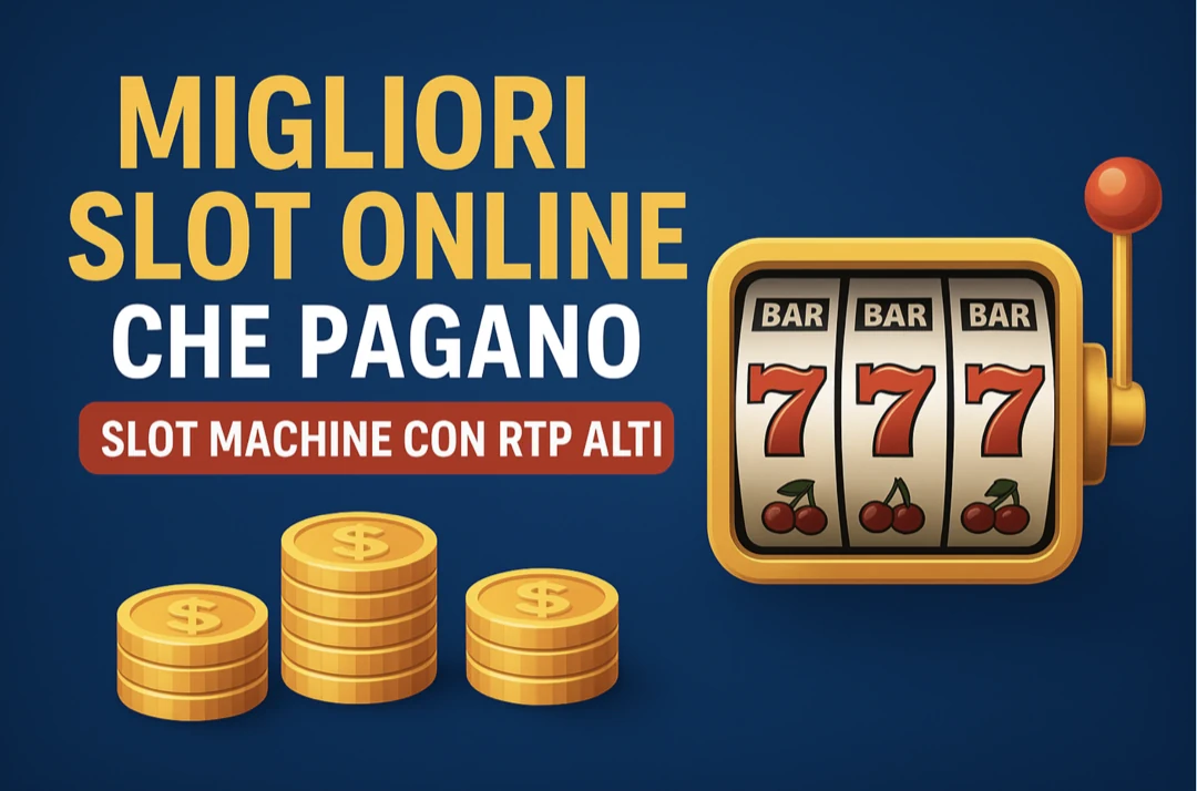Migliori slot online che pagano - slot machine con RTP alti